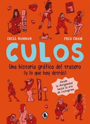 Culos. Una historia gráfica del trasero (y lo que hay detrás) | Hannah, Erell | Cooperativa autogestionària