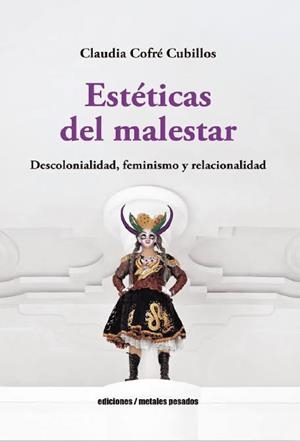 Esteticas del malestar | Cofré Cubillos, Claudia
