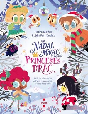Princeses Drac Un Nadal màgic amb les Princeses Drac | Mañas Romero, Pedro; Fernández, Luján | Cooperativa autogestionària