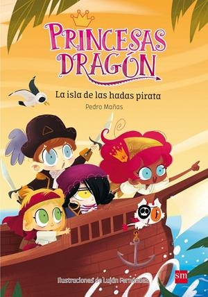 Princesas Dragón 4: La isla de las hadas pirata | Mañas Romero, Pedro | Cooperativa autogestionària