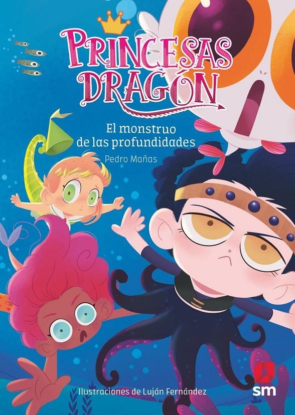 Princesas Dragón 6: El monstruo de las profundidades | Mañas Romero, Pedro