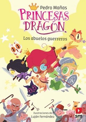 Princesas Dragón 16: Los abuelos guerreros | Mañas Romero, Pedro | Cooperativa autogestionària