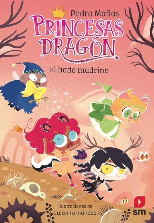 Princesas Dragón 18: El hado madrino | Mañas Romero, Pedro | Cooperativa autogestionària