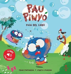 Pau Pinyó: Fuig del sabó | Pintadera, Fran