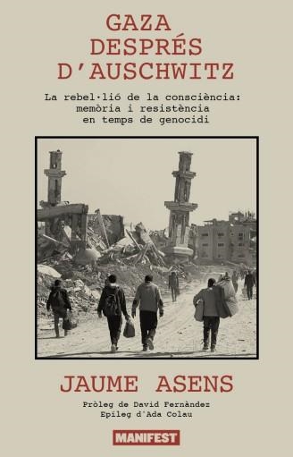 Gaza després d'Auschwitz | Asens, Jaume | Cooperativa autogestionària
