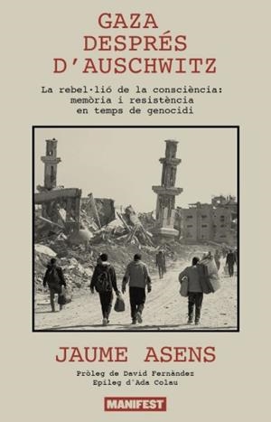 Gaza després d'Auschwitz | Asens, Jaume | Cooperativa autogestionària