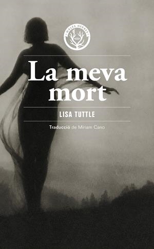 La meva mort | Tuttle, Lisa | Cooperativa autogestionària