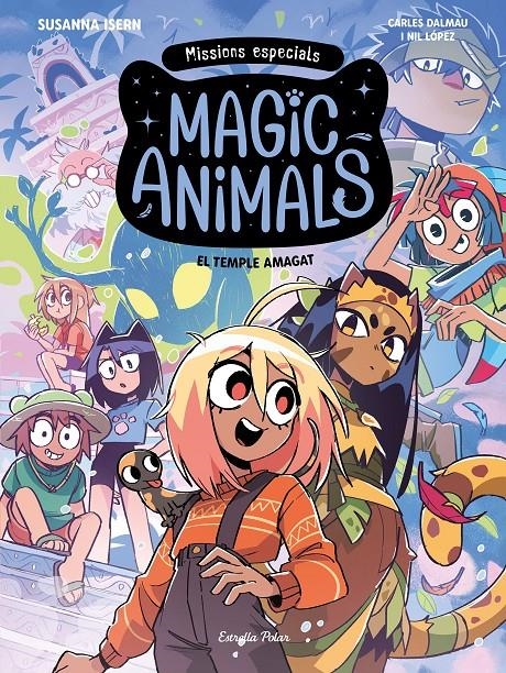 Magic Animals. Missions especials 2. El temple amagat | Isern, Susanna/Dalmau, Carles/López, Nil | Cooperativa autogestionària