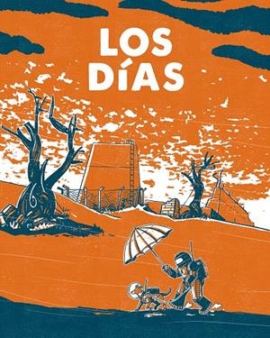 Los días | Comotto, Agustín | Cooperativa autogestionària