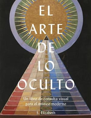 El arte de lo oculto | Elisabeth, S. | Cooperativa autogestionària