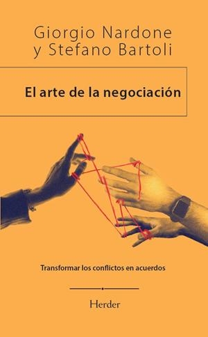 El arte de la negociación | Nardone, Giorgio/Bartoli, Stefano | Cooperativa autogestionària