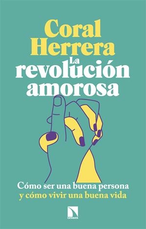 La revolución amorosa | Herrera Gómez, Coral | Cooperativa autogestionària