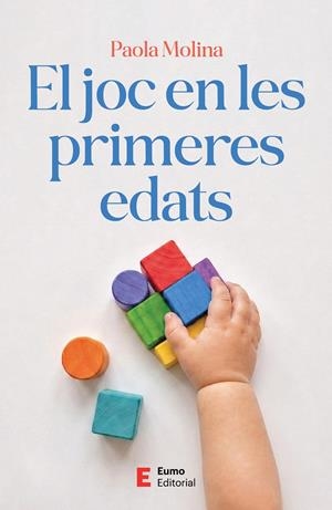 El joc en les primeres edats | Molina, Paola | Cooperativa autogestionària
