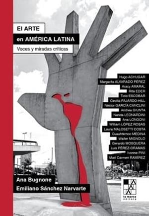 El arte en America Latina | Ana Burgone, Emiliano Sanchez Na Narvarte