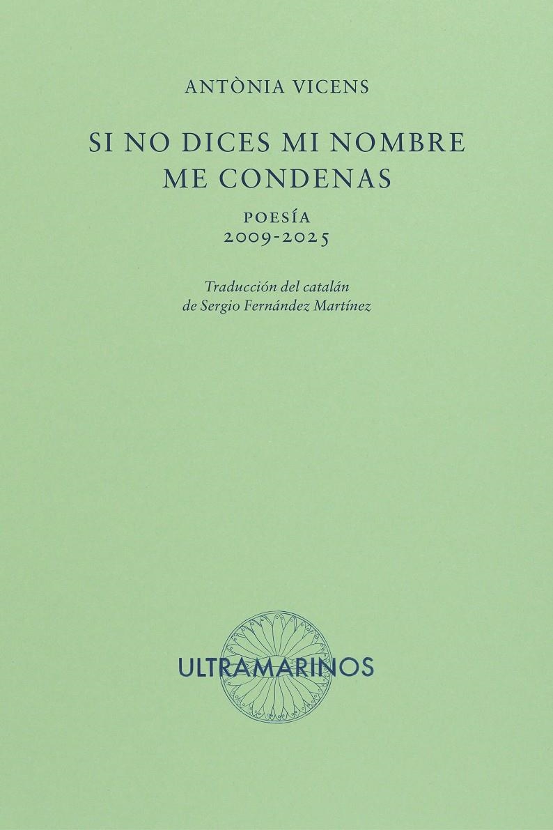 Si no dices mi nombre me condenas | Vicens, Antònia