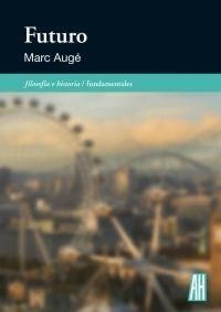 Futuro | AUGÉ, MARC | Cooperativa autogestionària