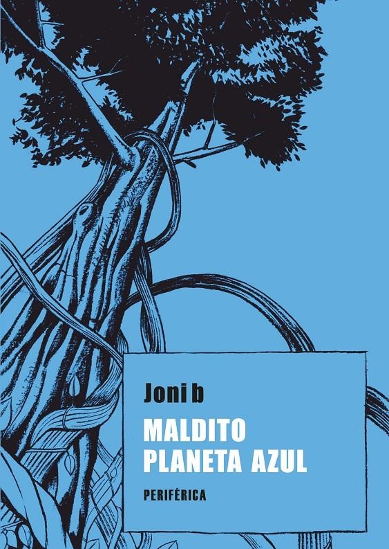 Maldito planeta azul | b, Joni