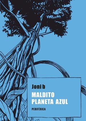 Maldito planeta azul | b, Joni | Cooperativa autogestionària