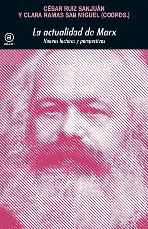 La actualidad de Marx | Sanjuan, Cesar Ruiz / Miguel, Clara Ramas San Miguel | Cooperativa autogestionària