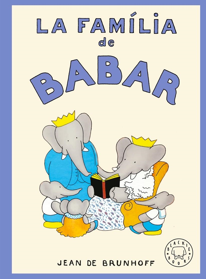La família de Babar | de Brunhoff, Jean | Cooperativa autogestionària