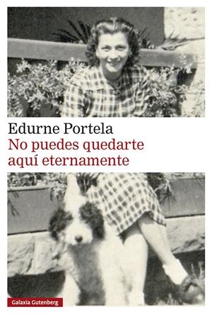 No puedes quedarte aquí eternamente | Portela, Edurne | Cooperativa autogestionària
