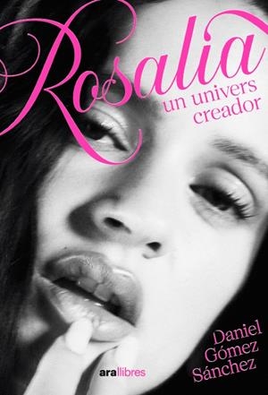 Rosalía, univers creador | Gómez Sánchez, Daniel