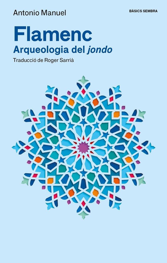 Flamenc. Arqueologia del jondo | Rodríguez Ramos, Antonio Manuel