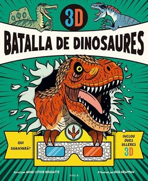 Batalla de dinosaures 3D | Brusatte, Anne/Brusatte, Steve | Cooperativa autogestionària