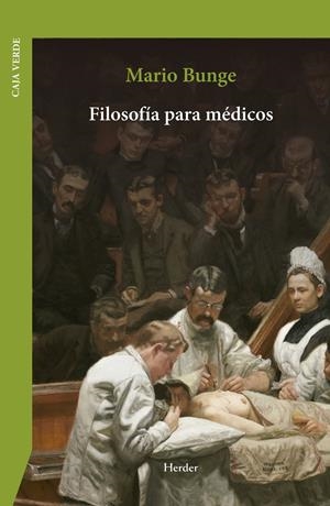 Filosofía para médicos | Bunge, Mario | Cooperativa autogestionària
