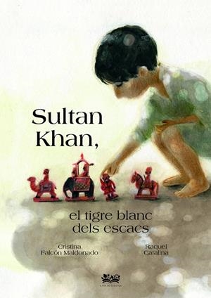 Sultan Khan, el tigre blanc dels escacs | Falcón Maldonado, Cristina | Cooperativa autogestionària