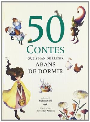 Els 50 contes que cal llegir abans de dormir | Varios autores