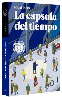 La cápsula del tiempo | Otero, Miqui | Cooperativa autogestionària