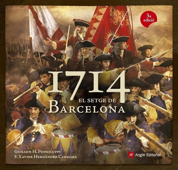 1714. El setge de Barcelona | Guillem H. Pongiluppi i F. Xavier Hernàndez Cardona