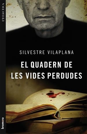 El quadern de les vides perdudes | Vilaplana, Silvestre | Cooperativa autogestionària
