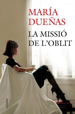 La missió de l'oblit | María Dueñas | Cooperativa autogestionària