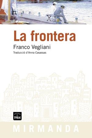 La frontera | Vegliani, Franco | Cooperativa autogestionària