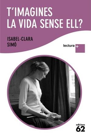 T'imagines la vida sense ell | Simó, Isabel-Clara | Cooperativa autogestionària
