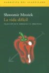 La vida difícil | Mrozek, Slawomir | Cooperativa autogestionària