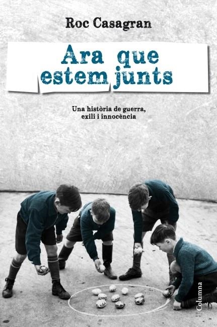 Ara que estem junts | Roc Casagran