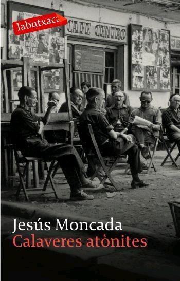 Calaveres atònites | Moncada, Jesús | Cooperativa autogestionària