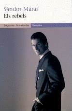 Els rebels | Márai, Sándor | Cooperativa autogestionària