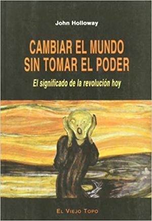 Cambiar el mundo sin tomar el poder | Holloway, John | Cooperativa autogestionària