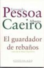 El guardador de rebaños | Pessoa, Fernando; Caeiro, Alberto | Cooperativa autogestionària