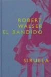 El bandido | Walser, Robert | Cooperativa autogestionària