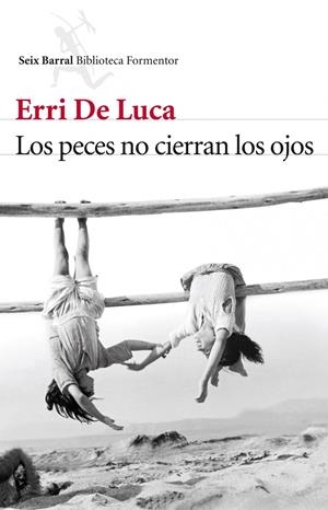 Los peces no cierran los ojos | De Luca, Erri | Cooperativa autogestionària