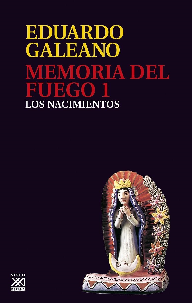 Memoria del fuego 1: Los nacimientos | Galeano, Eduardo