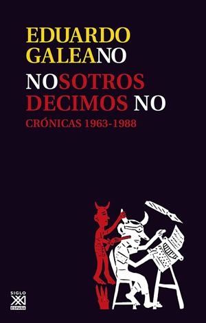 Nosotros decimos no | Galeano, Eduardo