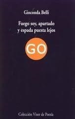 Fuego soy, apartado y espada puesto lejos | Belli, Gioconda | Cooperativa autogestionària