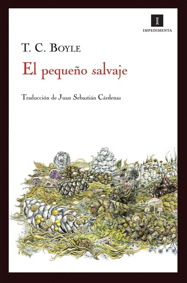 El pequeño salvaje | Boyle, T. C. | Cooperativa autogestionària