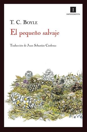 El pequeño salvaje | Boyle, T. C.